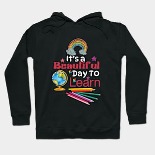 t’s a Beautiful Day for Learning- earth day for teachers 2024 april 22 Hoodie